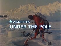Canada Vignettes: Under The Pole