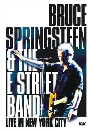 Bruce Springsteen And The E Street Band: Live In New York City