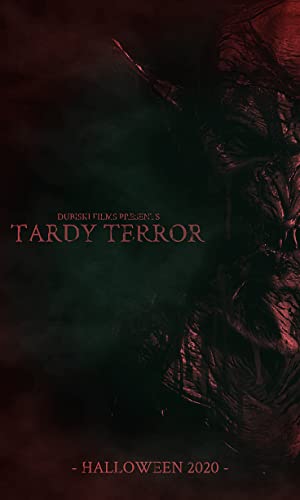 Tardy Terror