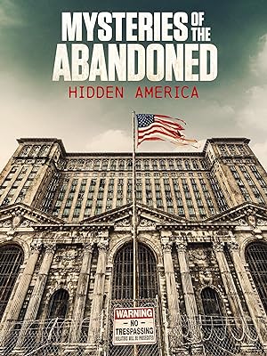 Mysteries Of The Abandoned: Hidden America: Season 2