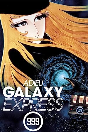 Adieu, Galaxy Express 999: Last Stop Andromeda