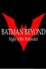 Batman Beyond: Night Of The Pickpocket